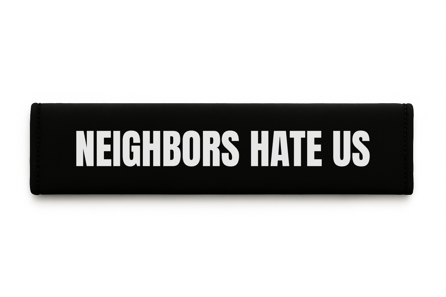 Neighbors Hate Us