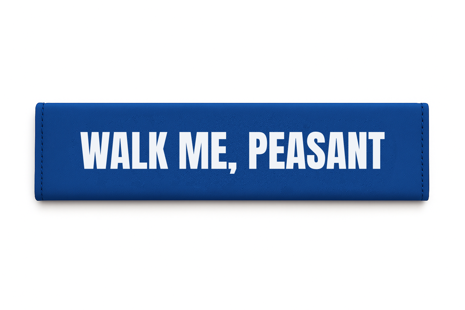 WALK ME, PEASANT